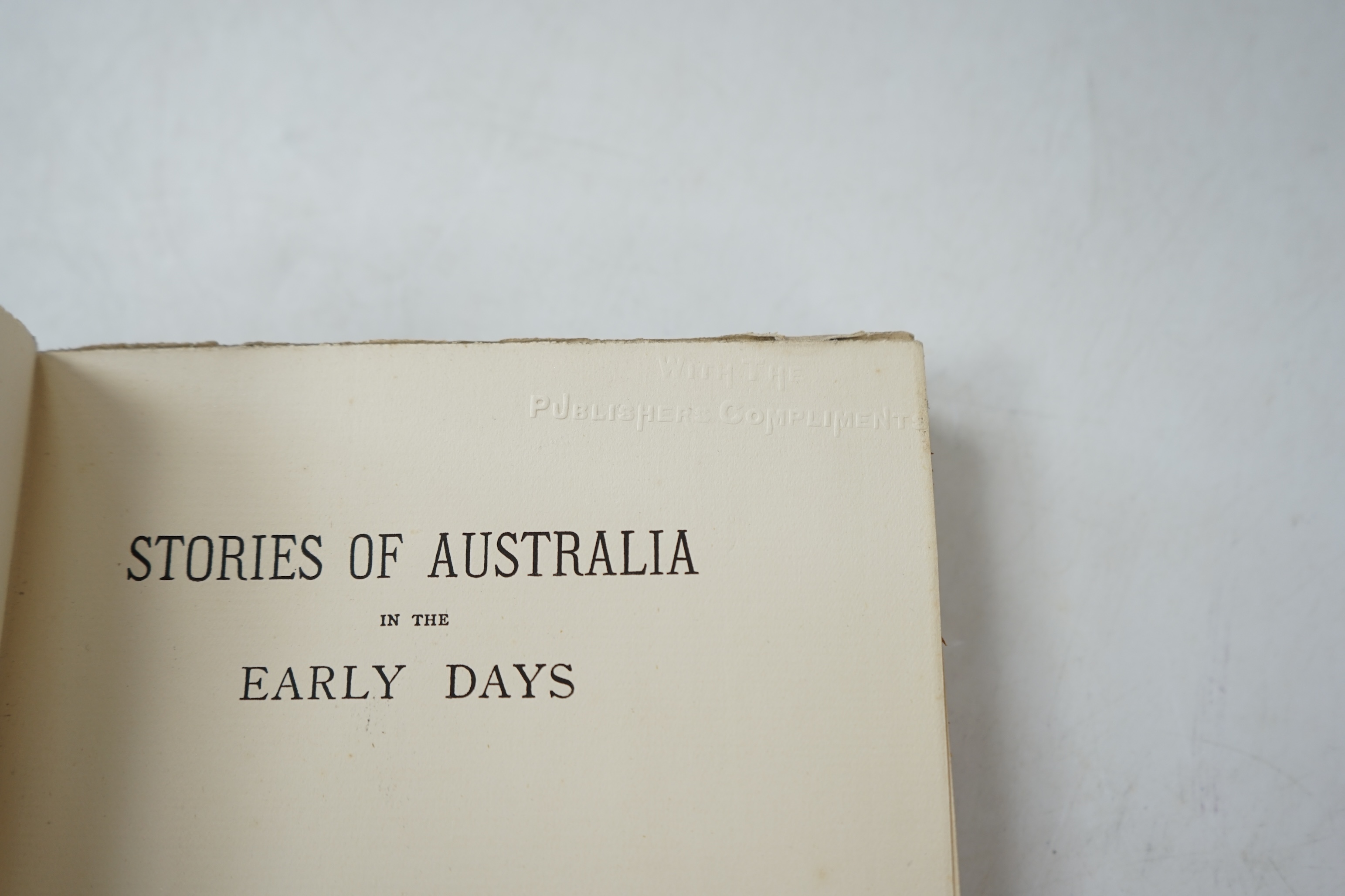 Clarke, Marcus - Stories of Australia in the Early Days. publisher's presentation copy, original blind decorated and gilt lettered cloth. Hutchinson and Co., 1897.